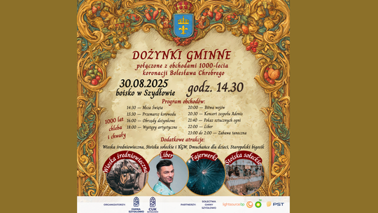 1000 lat chleba i chwały – królewskie dożynki w Szydłowie!