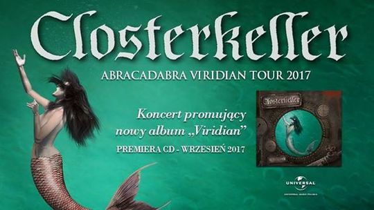 CLOSTERKELLER koncert „Abracadabra Viridian Tour 2017” na BARCE !!! 