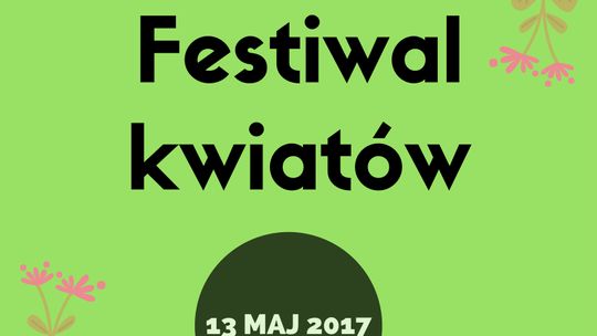 Festiwal Kwiatów – Wiosna 2017