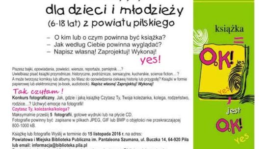 Książka jest O.K!  - konkursy artystyczne: „Stwórz własną książkę”  i „Tak Czytam!” 