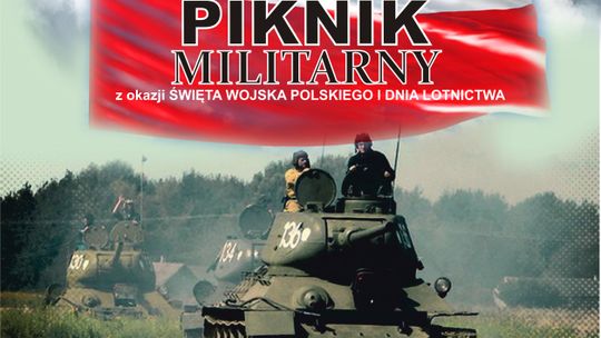 Piknik militarny z okazji Święta Wojska Polskiego i Dnia Lotnictwa