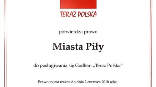 Piła wśród najlepszych produktów i samorządów z godłem "Teraz Polska"