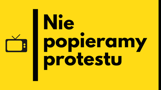 Stanowisko w sprawie ogólnopolskiego protestu mediów