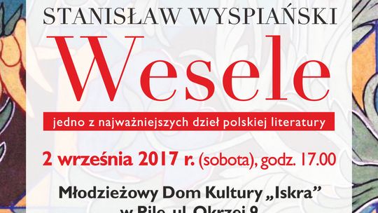 Starosta Pilski zaprasza na Narodowe Czytanie „Wesela”