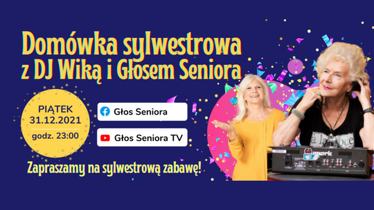 Sylwestrowa Domówka z DJ Wiką oraz Głosem Seniora