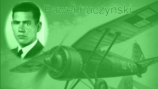 Wrześniowy bohater - pilot Paweł Łuczyński