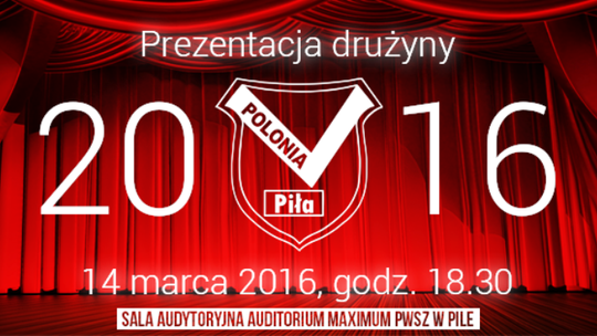 Znamy datę prezentacji Polonii Piła. Bezpłatne bilety już od poniedziałku