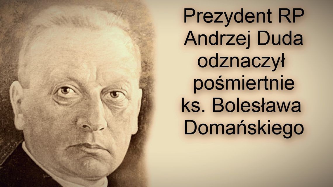 Krzyż Wielki Orderu Odrodzenia Polski pośmiertnie dla ks. dr Bolesława Domańskiego