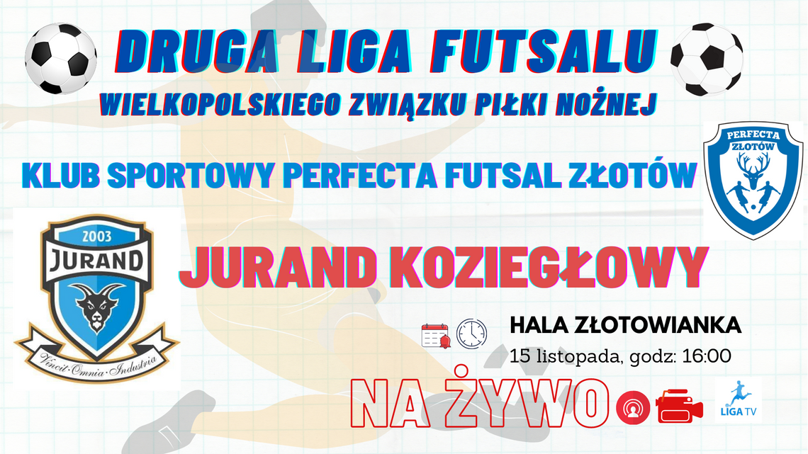 KS Perfecta Futsal Złotów - KKS Jurand Koziegłowy [NA ŻYWO] [15 11 2020][16 00]