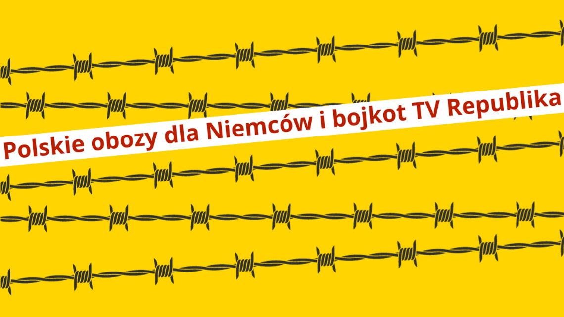 Nie ma ich w Republice, są za to w gazecie, która pisała o obozie koncentracyjnym urządzonym przez Polaków dla Niemców“