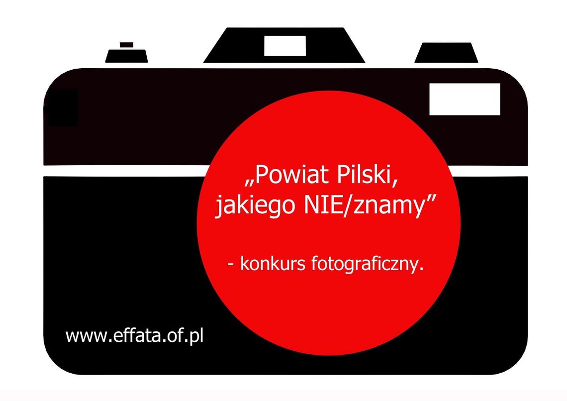 „Powiat Pilski, jakiego NIE/znamy”- Konkurs fotograficzny