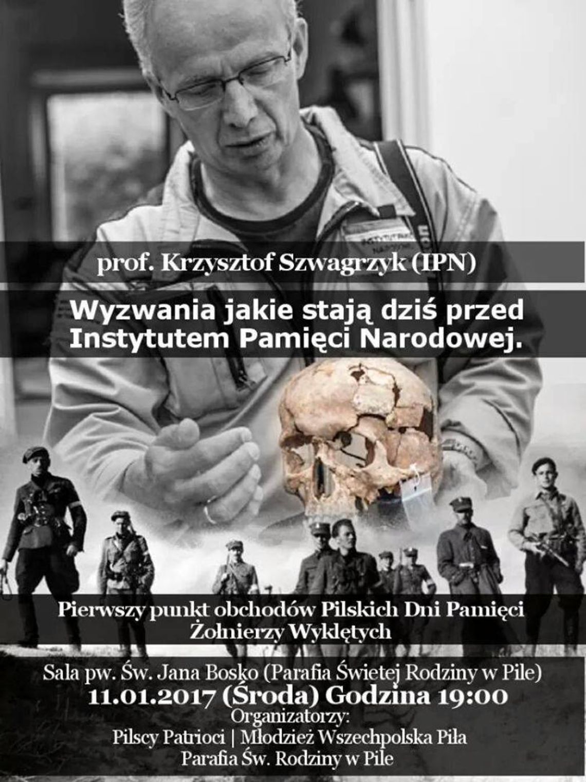 Spotkanie z profesorem Krzysztofem Szwagrzykiem otwiera Pilskie dni pamięci Żołnierzy Wyklętych!