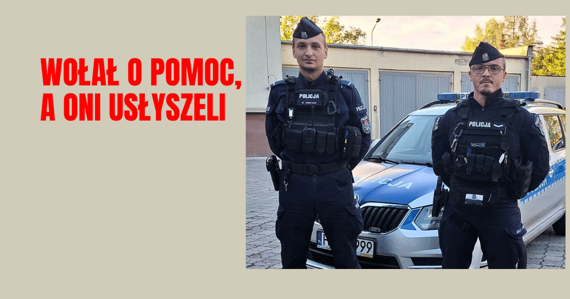 Wołał o pomoc, a oni usłyszeli