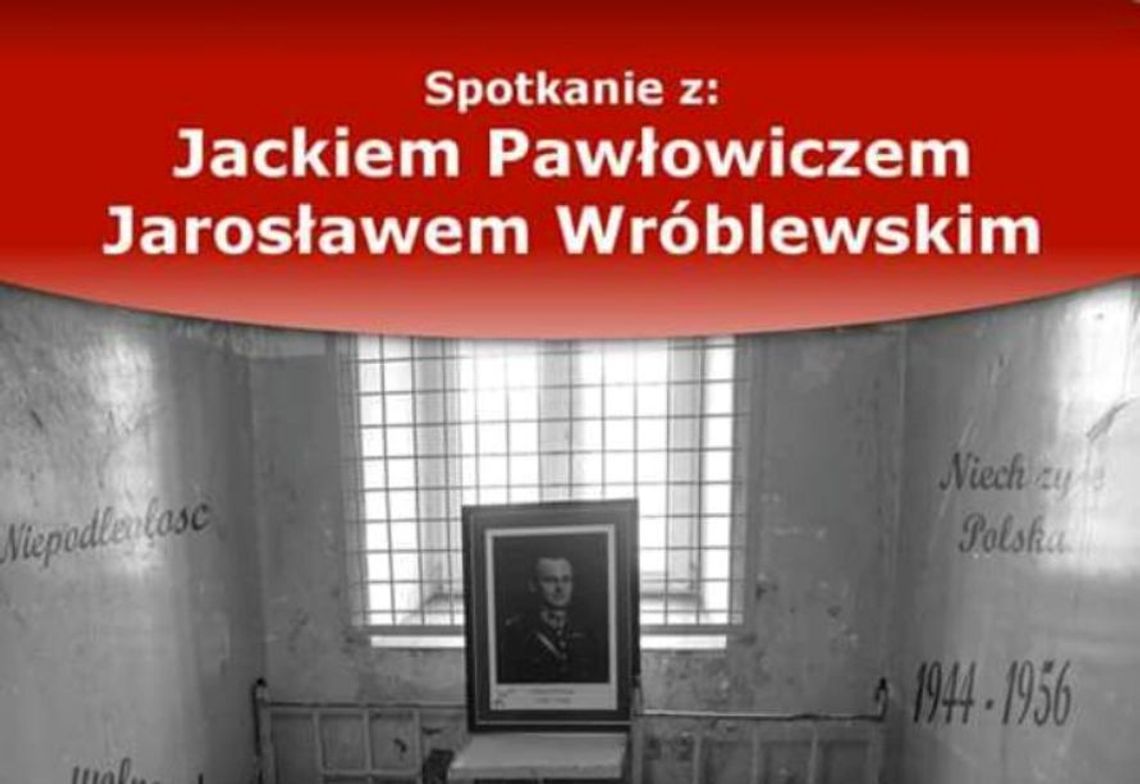 Żołnierze Wyklęci spotkanie w Pile!