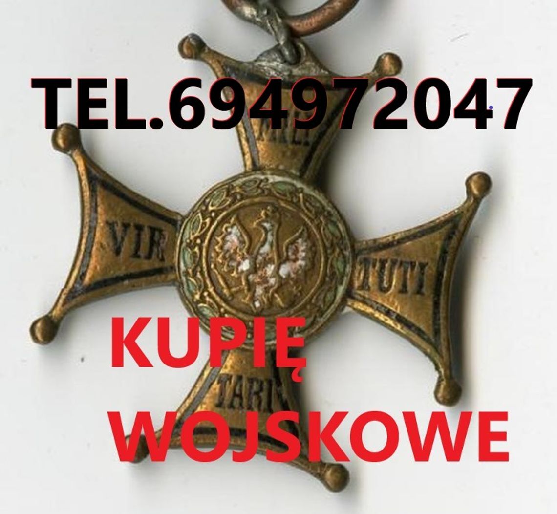 Kupie Odznaczenia,Odznaki,Medale,Ordery stare Wojskowe telefon 694972047