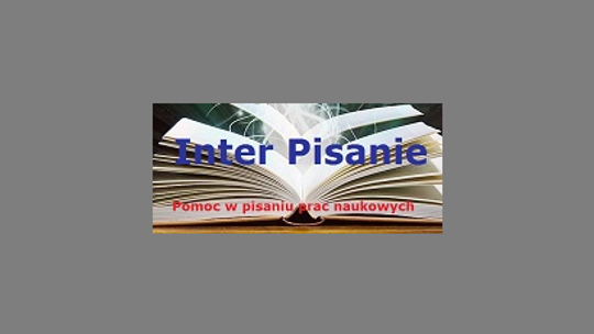 Inter Pisanie - pomoc w pisaniu prac licencjackich, magisterskich, doktorskich